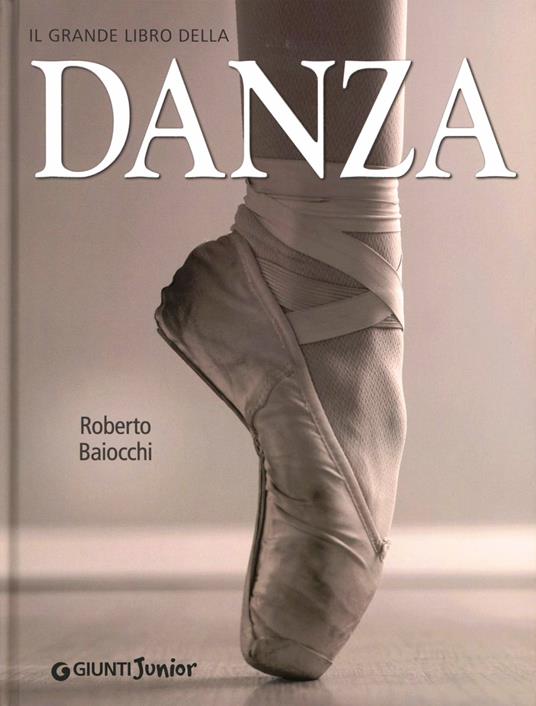 Il grande libro della danza - Roberto Baiocchi - copertina