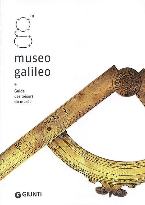 Museo Galileo. Guide des trésors du musée - copertina
