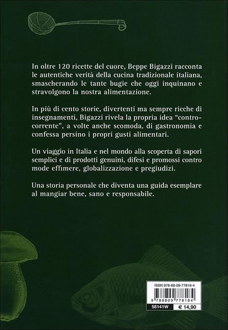 Bugie e verità in cucina. Storie e ricette di una vita - Beppe Bigazzi - 5