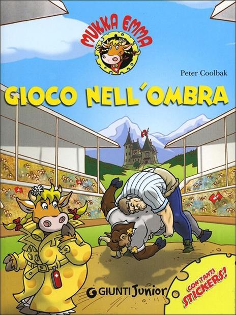 Gioco nell'ombra. Mukka Emma. Con adesivi - Peter Coolbak - copertina