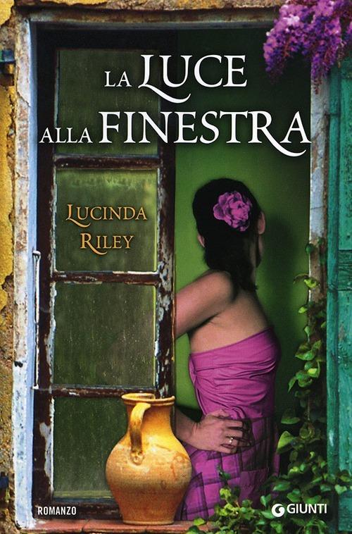 La luce alla finestra - Lucinda Riley - copertina