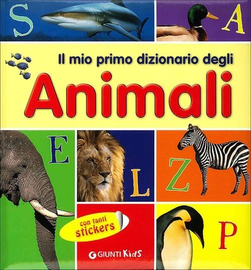 Il mio primo dizionario degli animali. Con adesivi - copertina