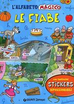 L' alfabeto magico. Le fiabe. Con adesivi. Ediz. illustrata