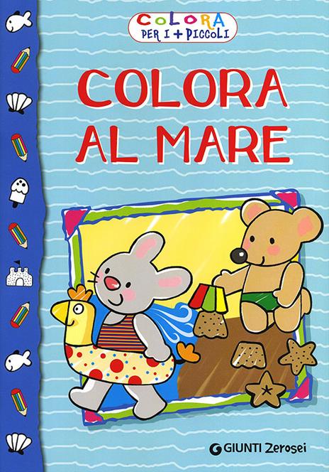 Colora al mare. Colora per i più piccoli - copertina