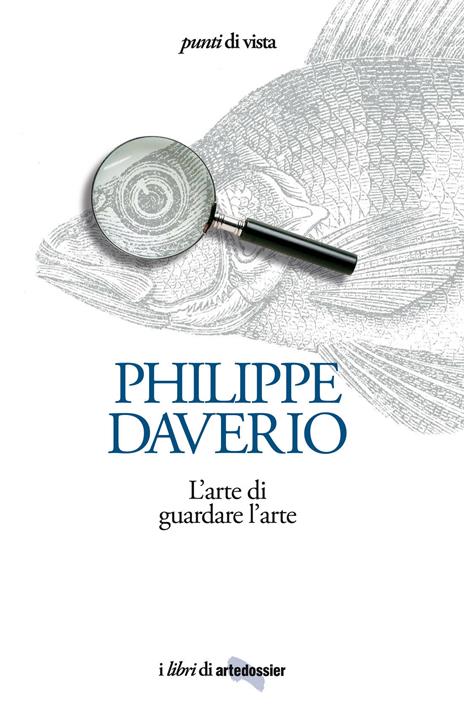 L' arte di guardare l'arte - Philippe Daverio - ebook