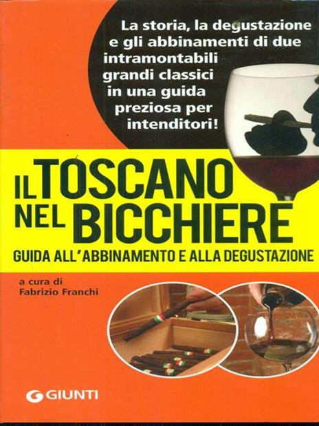 Il Toscano nel bicchiere. Guida all'abbinamento e alla degustazione - copertina