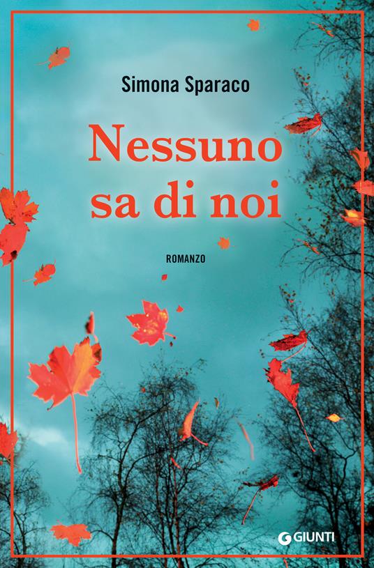 Nessuno sa di noi - Simona Sparaco - ebook