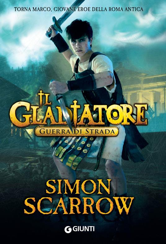 Guerra di strada. Il gladiatore - Simon Scarrow,David Atkinson,Anna Carbone - ebook