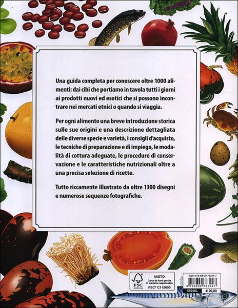 Il grande libro degli alimenti. Dizionario illustrato: 1000 alimenti, dall'aquisto alla conservazione, dai metodi di cottura ai valori nutritivi - 2