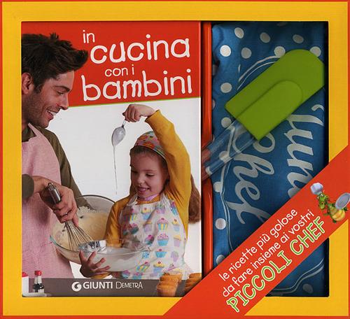 In cucina con i bambini. Con gadget - copertina