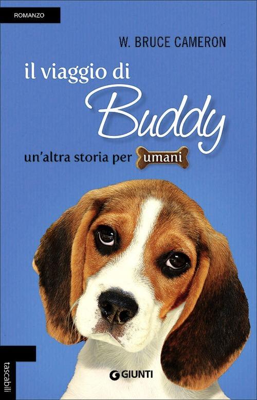Il viaggio di Buddy. Un'altra storia per umani - W. Bruce Cameron - copertina