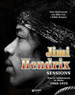 Jimi Hendrix. Sessions. Tutte le registrazioni in studio 1963-1970