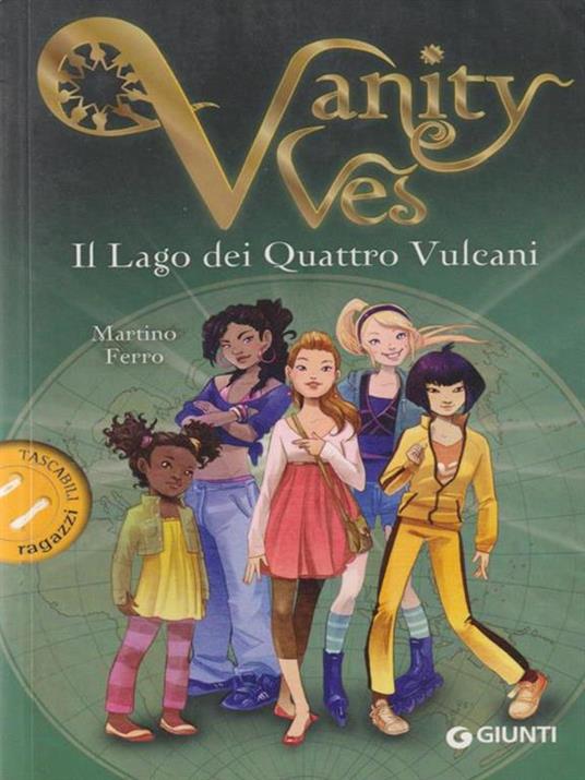 Il lago dei quattro vulcani. Vanity Ves - Martino Ferro - copertina