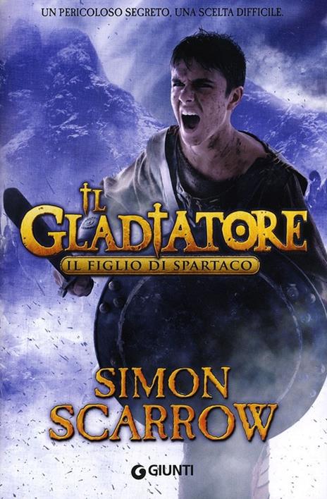 Il figlio di Spartaco. Il gladiatore - Simon Scarrow - copertina