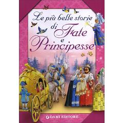 Le più belle storie di fate e principesse - Peter Holeinone - 2