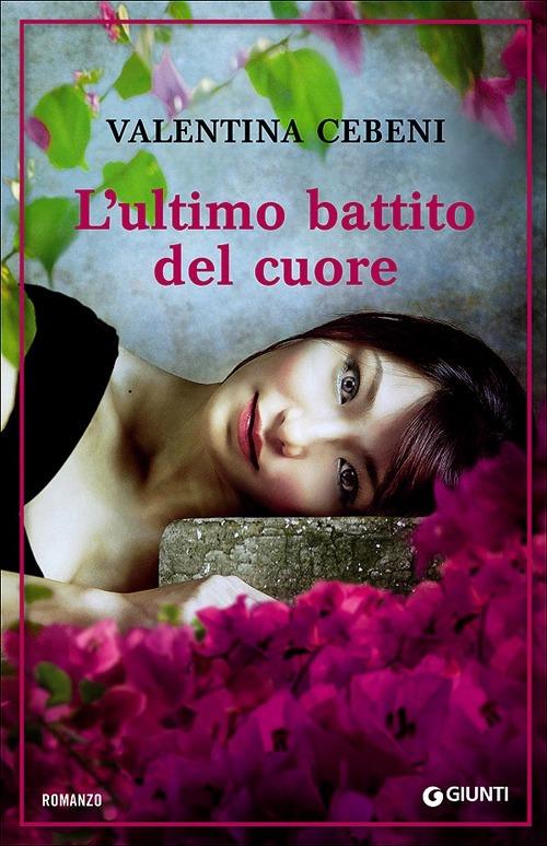 L'ultimo battito del cuore - Valentina Cebeni - copertina