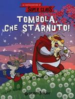 Tombola, che starnuto! Le fantavventure di Super Claus