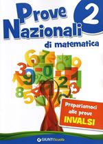  Prove nazionali di matematica. Prepariamoci alle prove INVALSI