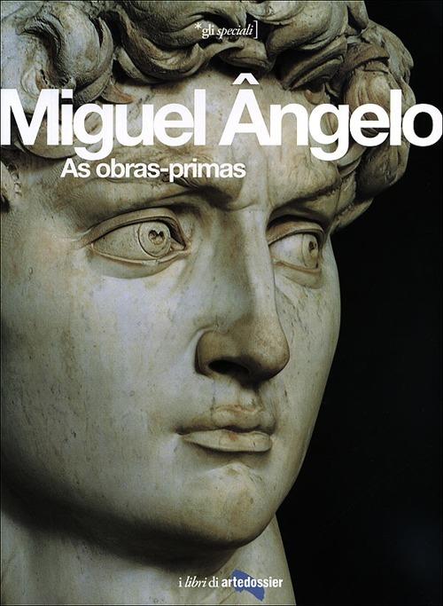 Miguel Angelo. As obras-primas. Ediz. illustrata - Enrica Crispino - copertina