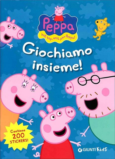 Giochiamo insieme! Hip hip urrà per Peppa! Con adesivi - Silvia D'Achille - copertina