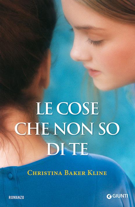 Le cose che non so di te - Christina Baker Kline - copertina