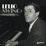 LelioSwing. La musica e lo stile di Lelio Luttazzi: 50 anni di storia italiana a ritmo di swing