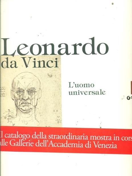 Leonardo da Vinci. L'uomo universale. Catalogo della mostra (Venezia, 1 settembre-1 dicembre 2013). Ediz. illustrata - 2