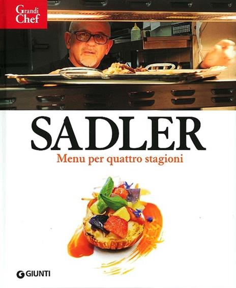 Sadler. Menù per quattro stagioni - Claudio Sadler,Roberta Schira - 3