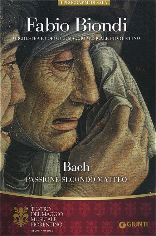 Fabio Biondi. Bach Passione secondo Matteo. Orchestra e Coro del Maggio Musicale Fiorentino - copertina