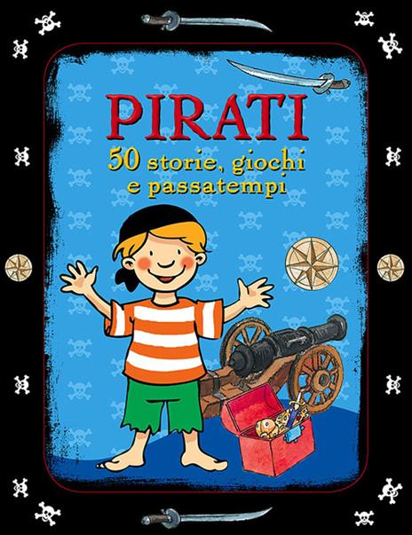 Pirati. 50 storie, giochi e passatempi. Con adesivi - Philip Kiefer - copertina