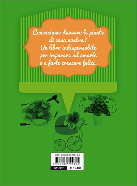 Piante sull'orlo di una crisi di nervi. Consigli vegetali per vivere felici con gli umani - Eliana Ferioli - 3