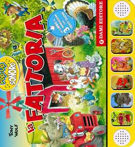 La fattoria. Libro pop-up sonoro