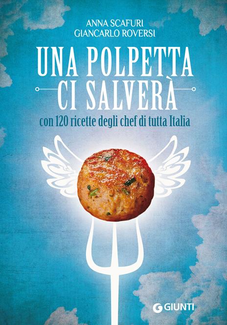 Una polpetta ci salverà - Giancarlo Roversi,Anna Scafuri - ebook