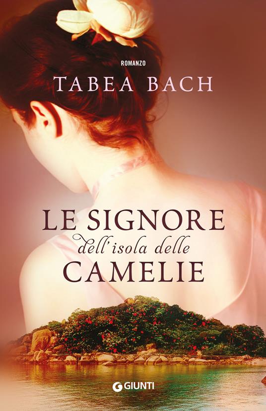 Le signore dell'isola delle Camelie - Tabea Bach - copertina