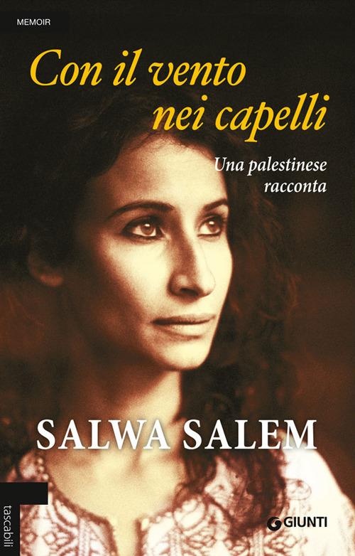 Con il vento nei capelli. Una palestinese racconta - Salwa Salem - copertina
