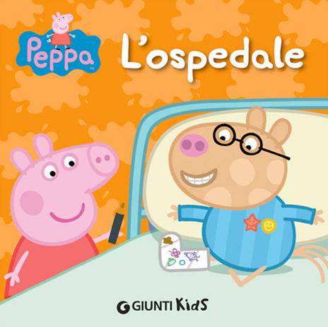 L'ospedale. Peppa Pig - Silvia D'Achille - Libro - Giunti Kids - Peppa Pig