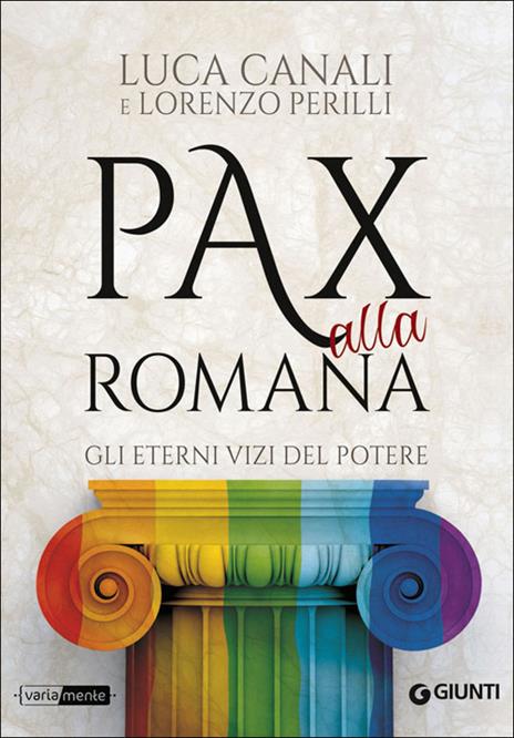 Pax alla romana. Gli eterni vizi del potere - Luca Canali,Lorenzo Perilli - copertina