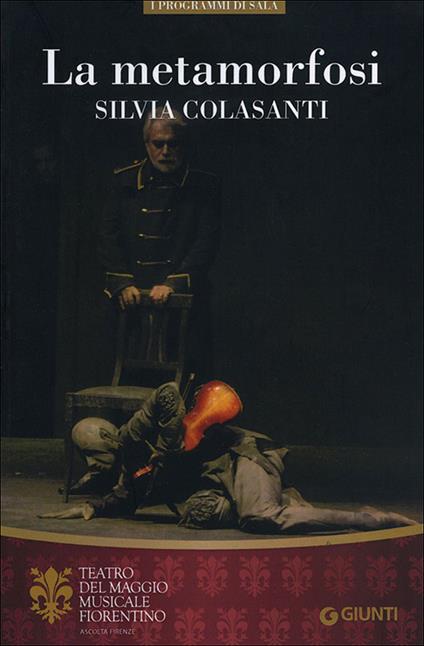 La metamorfosi. Silvia Colasanti. Maggio Musicale Fiorentino. Ediz. multilingue - copertina