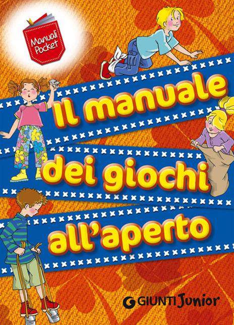 Il manuale dei giochi all'aperto - Maria Chiara Bettazzi - 3