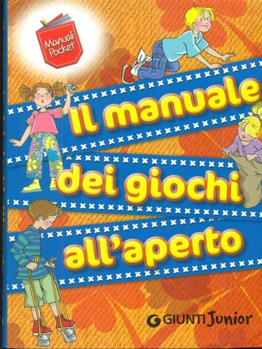 Il manuale dei giochi all'aperto - Maria Chiara Bettazzi - 4