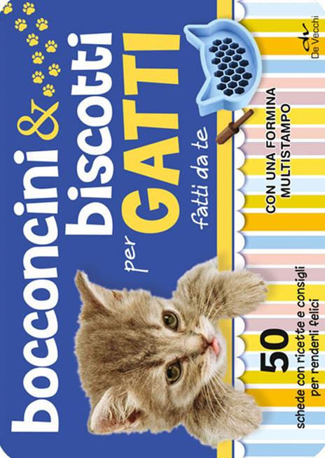 Bocconcini & biscotti per gatti fatti da te. 50 schede con ricette e consigli per renderli felici. Con gadget - copertina