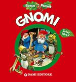 Gnomi. Ediz. illustrata