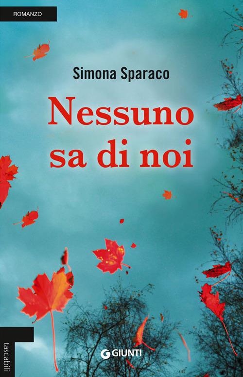 Nessuno sa di noi - Simona Sparaco - copertina