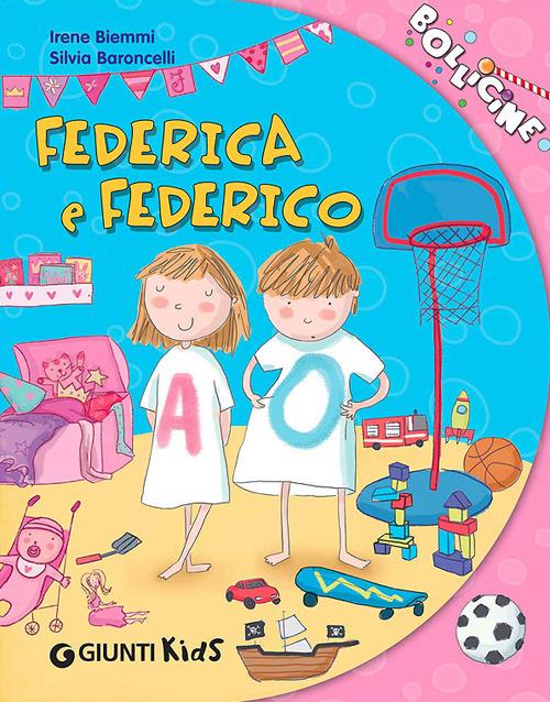 Federica e Federico - Irene Biemmi - Libro - Giunti Kids - Bollicine