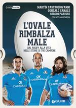 L' ovale rimbalza male. Dal rugby alla vita nelle storie di tre campioni