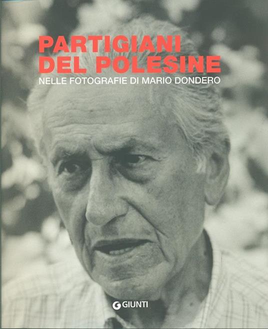 Partigiani del Polesine. Nelle fotografie di Mario Dondero - copertina
