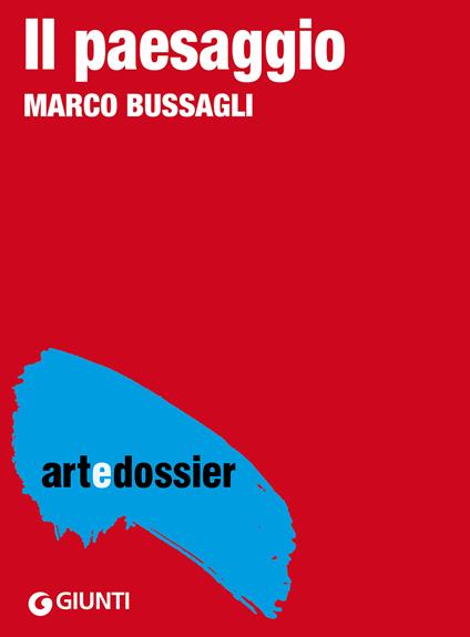 Il paesaggio. Ediz. illustrata - Marco Bussagli - ebook