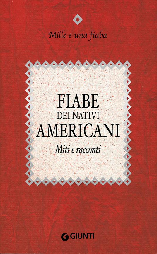 Fiabe dei nativi americani. Miti e racconti - F. Meli - ebook
