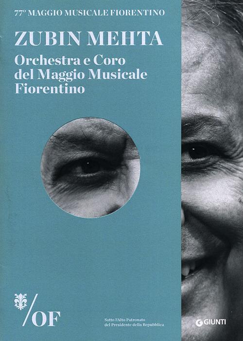 Zubin Mehta. 77° Maggio Musicale Fiorentino. Orchestra e Coro del Maggio Musicale Fiorentino - copertina