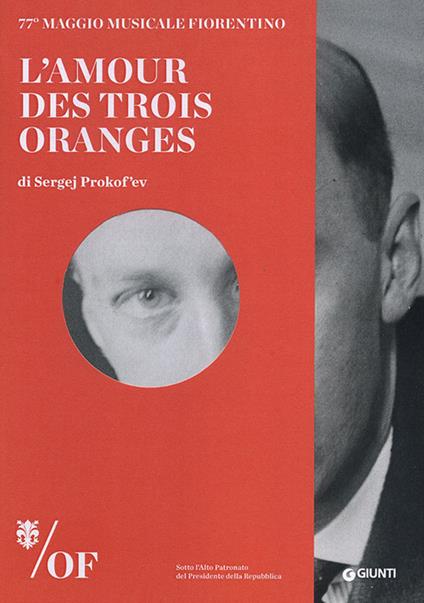 L' amour des trois oranges di Sergej Prokof'ev. 77° Maggio Musicale Fiorentino. Ediz. italiana, inglese, francese, tedesca - copertina